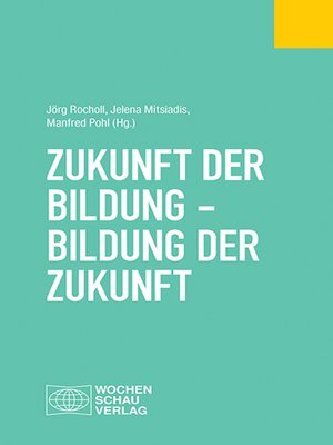 cover image of Zukunft der Bildung--Bildung der Zukunft